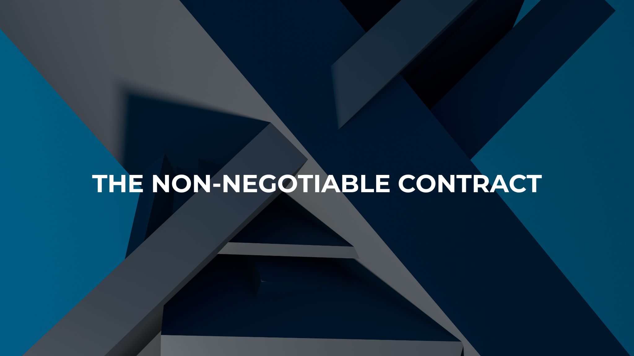 The Non-Negotiable Contract
